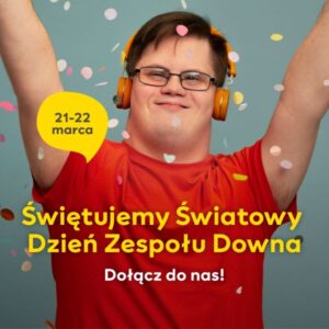 Read more about the article Światowy Dzień Zespołu Downa. Przyjdź na warsztaty i weź udział  w kreatywnej lekcji 21-22.III.
