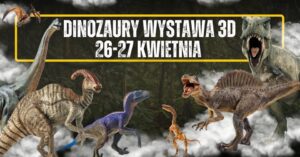 Read more about the article Dinozaury – wystawa 3D – Targi Lublin 26-27.IV.