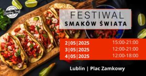 Read more about the article Festiwal Smaków Świata – Plac Zamkowy w Lublinie 2-4.V.