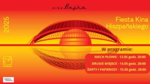 Read more about the article Fiesta Kina Hiszpańskiego – Kino BAJKA 12-15.V.