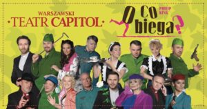Read more about the article Teatr CAPITOL „O co biega?”w gwiazdorskiej obsadzie!!! – CK UP 11.IV.                 ❗❗❗❗WYGRAJ BILETY ❗❗❗❗