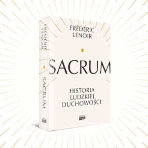 Read more about the article „Sacrum” Frédéric Lenoir