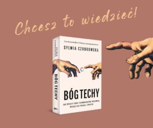Read more about the article „Bóg Techy” Sylwia Czubkowska