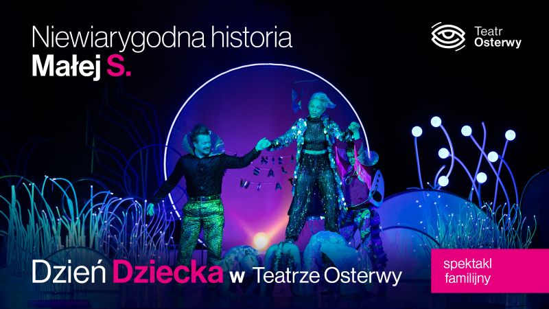 Niewiarygodna historia Małej S Dzień Dziecka