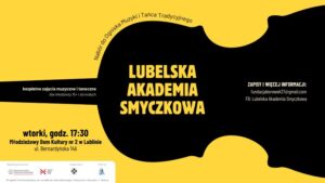 Read more about the article Bezpłatne zajęcia muzyczne i taneczne w Lublinie – Lubelska Akademia Smyczkowa