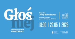 Read more about the article „Głośniej” – spotkanie z Anną Sekudewicz wokół reportażu o Hannie Krall – Ośrodek „Brama Grodzka – Teatr NN” 22.V.