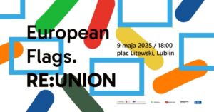Read more about the article European Flags: RE:UNION – Plac Litewski 9-11.V.
