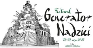 Read more about the article Festiwal Generator Nadziei – Gardzienice 22-25.V.