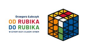 Read more about the article Spotkanie autorskie z G.Łubczykiem i promocja książki „Od Rubika do Rubika. W cztery oczy z Ojcem i Synem” – WBP 22.V.
