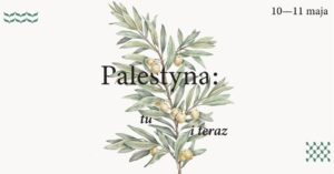 Read more about the article Palestyna „Tu i teraz” – Centrum Kultury 10-11.V.