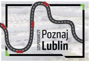 Read more about the article „Poznaj Gospodarczy Lublin” 29.V.