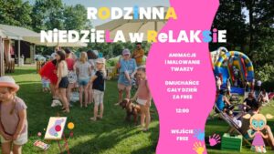Read more about the article Rodzinna niedziela w Relaksie 25.V.