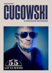 Read more about the article Krzysztof Cugowski – 55 lat na scenie CSK 15.XI.