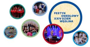 Read more about the article Festyn Osiedlowy – XXIV Dzień Węglina – 7.VI.