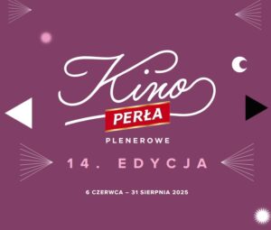 Read more about the article Plenerowe Kino Perła – repertuar na czerwiec
