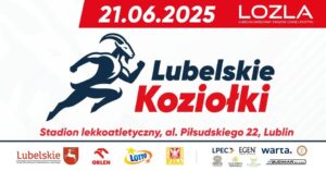 Read more about the article Lubelskie Koziołki 2025 – zawody lekkoatletyczne – Stadion lekkoatletyczny 21.VI.