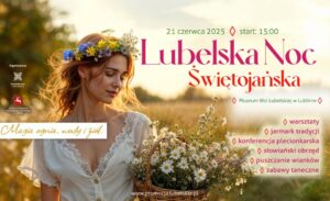 Read more about the article Lubelska Noc Świętojańska w Muzeum Wsi Lubelskiej 21.VI.