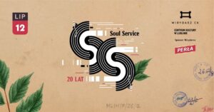 Read more about the article 20 lat Soul Service – Centrum Kultury 12.VII.