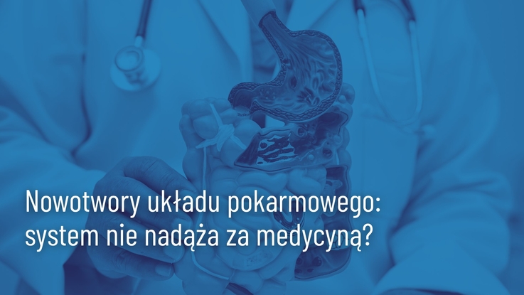 Read more about the article Nowotwory przewodu pokarmowego: system nie nadąża za medycyną?