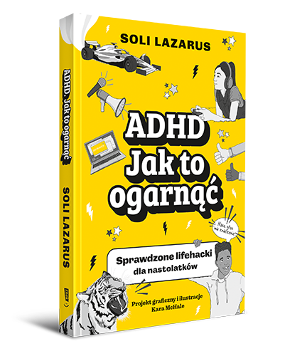 Okładka książki "ADHD. Jak to ogarnąć" Soli Lazarus.