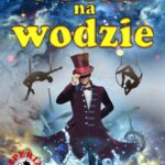 Plakat "Cyrku na wodzie".