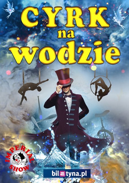 Plakat "Cyrku na wodzie".