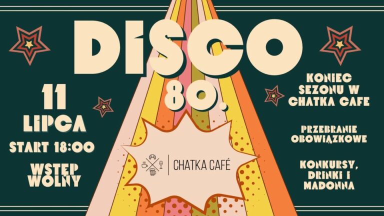 Read more about the article DISCO LATA 80 – zakończenie sezonu w Chatka Cafe 11.VII.