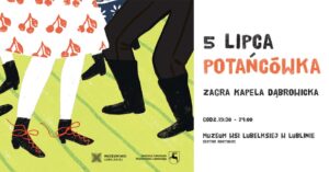 Read more about the article Potańcówka w Skansenie 5.VII.