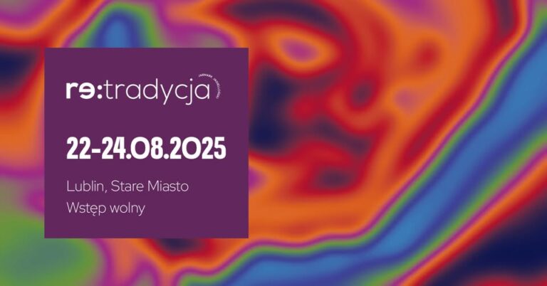 Read more about the article Festiwal Re:tradycja – Jarmark Jagielloński 2025 – Stare Miasto 22-24.VIII.