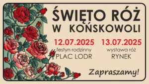 Read more about the article 28. święto Róż w Końskowoli 12-13.VII.