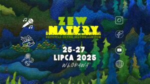 Read more about the article XII Festiwal Sztuk Naturalnych 2025 – ZEW NATURY – Włodawa 25-27.VII.