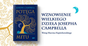 Read more about the article „Potęga mitu” Joseph Campbell