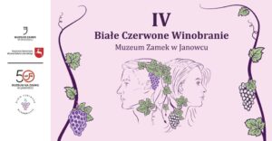 Read more about the article IV Białe Czerwone Winobranie – Zamek w Janowcu 6-7.IX.