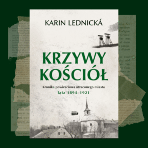 Read more about the article „Krzywy kościół” Karin Lednická