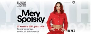 Read more about the article MERY SPOLSKY – Lublin Youth Festival – Scena Plenerowa przy ul. Sulisławickiej 13.IX.