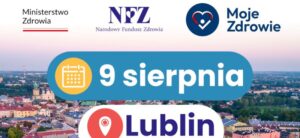 Read more about the article Zadbaj o zdrowie z NFZ – Miasteczko Zdrowia w Lublinie 9.VIII.