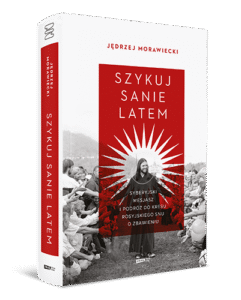 Read more about the article „Szykuj sanie latem” Jędrzej Morawiecki
