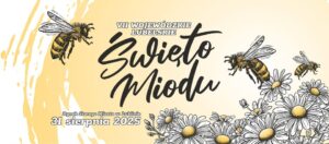 Read more about the article VII Wojewódzkie Lubelskie Święto Miodu – Rynek Starego Miasta 31.VIII.