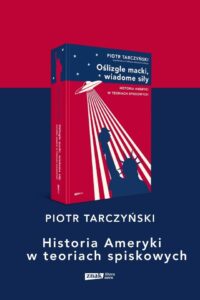 Read more about the article „Oślizgłe macki, wiadome siły” Piotr Tarczyński