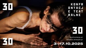 Read more about the article 30. Konfrontacje Teatralne – CK 3-17.X.