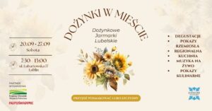 Read more about the article Dożynki w Mieście – Dożynkowe Jarmarki Lubelskie 20 i 27.IX.