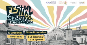 Read more about the article Festiwal Wszystkich Mieszkańców na Starych Bronowicach 13.IX.