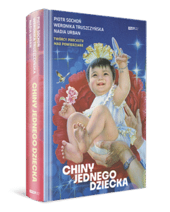 Read more about the article „Chiny jednego dziecka” N. Urban, P. Sochoń i W. Truszczyńska
