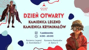 Read more about the article DZIEŃ OTWARTY Kamienicy Legend i Kamienicy Kryminałów – 5.X.