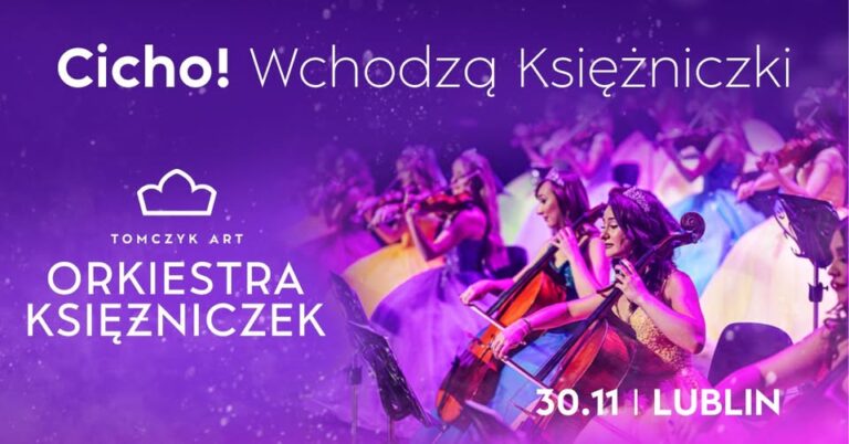 Read more about the article Orkiestra Księżniczek – koncert jubileuszowy – Centrum Spotkania Kultur 30.XI.