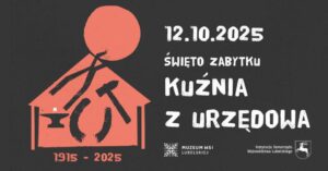 Read more about the article Święto Zabytku – Kuźnia z Urzędowa – Muzeum Wsi Lubelskiej 12.X.