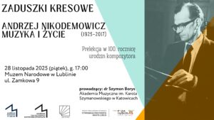 Read more about the article Zaduszki Kresowe – Andrzej Nikodemowicz. Muzyka i życie 28.XI.