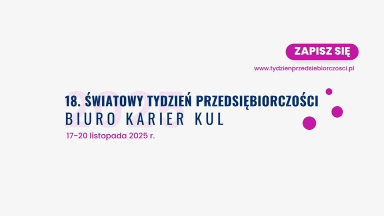 Read more about the article 18. edycja Światowego Tygodnia Przedsiębiorczości – KUL 17-20.XI.