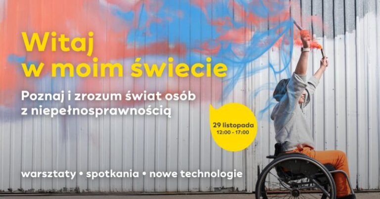 Read more about the article Witaj w moim świecie. Świętujemy Międzynarodowy Dzień Osób z Niepełnosprawnościami – SKENDE 29.XI.