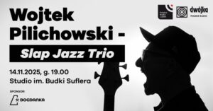 Read more about the article Pilichowski Slap Jazz Trio – Studio Budki Suflera 14.XI.